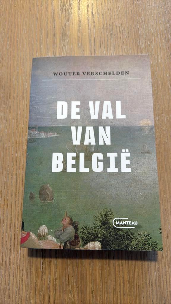 De val van België - Wouter Verschelden, Boeken, Ophalen of Verzenden, Zo goed als nieuw