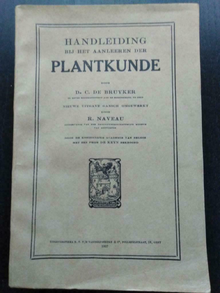 Handleiding bij het aanleeren der plantkunde, Boeken, Gelezen, Dr. C. De Bruyker, Ophalen of Verzenden, Natuurwetenschap
