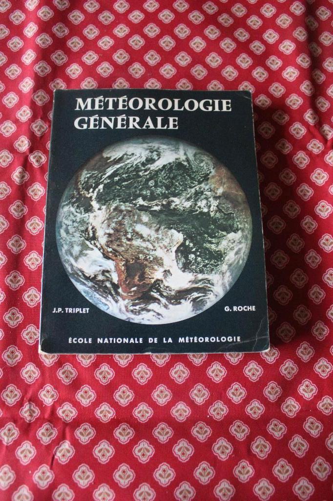 METEOROLOGIE GENERALE - JP TRIPLET/ROCHE - 1971 - épuisé, Enlèvement ou Envoi, Triplet, Autres sciences, Utilisé