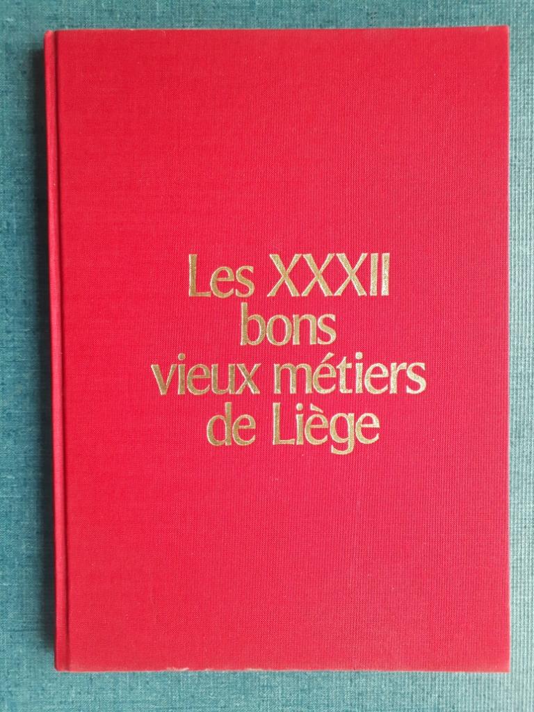 Les XXXII bons vieux métiers de Liège, Livres, Enlèvement ou Envoi, Utilisé, Daniel Bovy