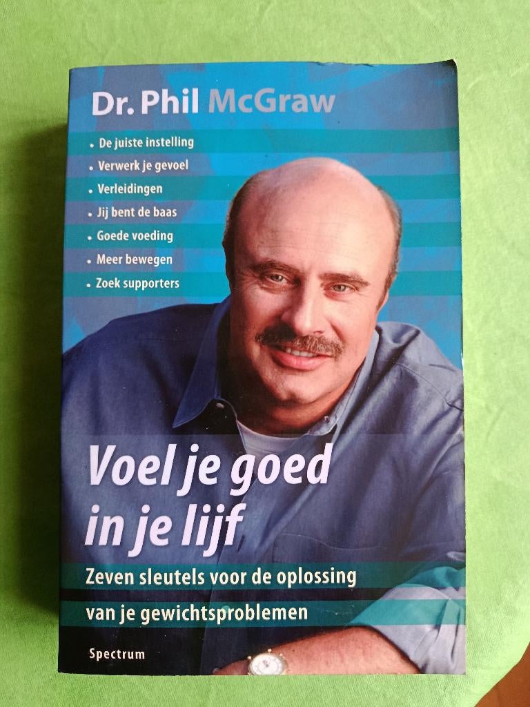 Voel je goed in je lijf, Phillip C. McGraw, Livres, Phillip C. McGraw, Comme neuf, Psychologie de la personnalité, Enlèvement ou Envoi