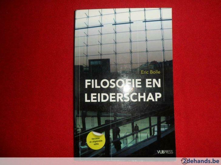 Eric Bolle: Filosofie en leiderschap, Boeken, Ophalen of Verzenden, Gelezen, Praktische filosofie, Eric Bolle
