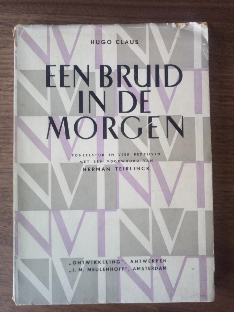 Een bruid in de morgen (1955; 1ste druk) - Hugo Claus, Gelezen, Ophalen of Verzenden, Toneel, Hugo Claus