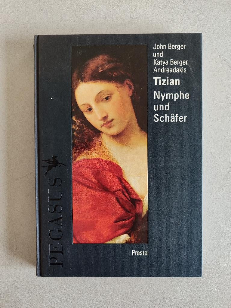 Tizian. Nymphe und Schäfer, Boeken, Ophalen of Verzenden, Zo goed als nieuw, John en Katya Berger, Schilder- en Tekenkunst
