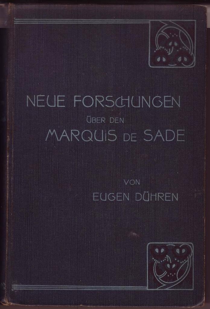 Eugen Dühren, Neue Forschungen über den Marquis de Sade, Enlèvement ou Envoi, Marquis de Sade