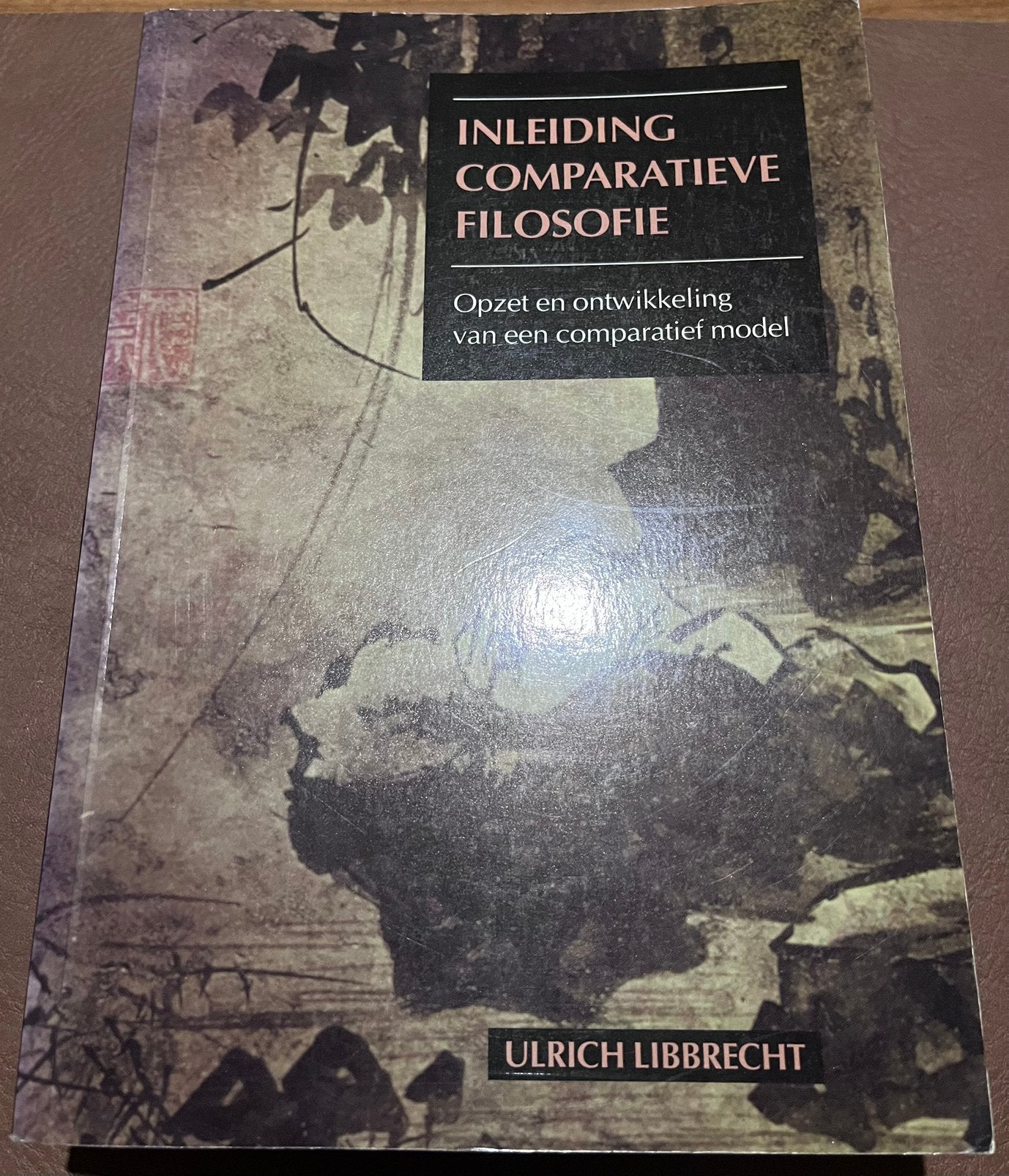 Boek - Inleiding Comparatieve Filosofie - Ulrich Libbrecht, Livres, Philosophie, Enlèvement ou Envoi, Comme neuf