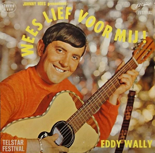 EDDY WALLY - WEES LIEF VOOR MIJ <, Cd's en Dvd's, Vinyl | Nederlandstalig, Ophalen of Verzenden, Gebruikt, 12 inch, Pop