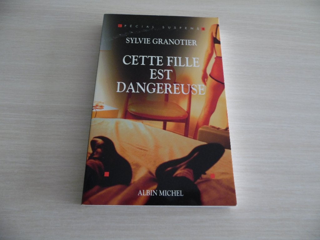 CETTE FILLE EST DANGEREUSE      SYLVIE  GRANOTIER, Ophalen of Verzenden, Zo goed als nieuw, Sylvie Granotier