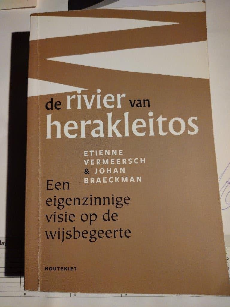 De rivier van herakleitos, E Vermeersch J Braeckman, Ophalen of Verzenden, Gelezen, Hoger Onderwijs