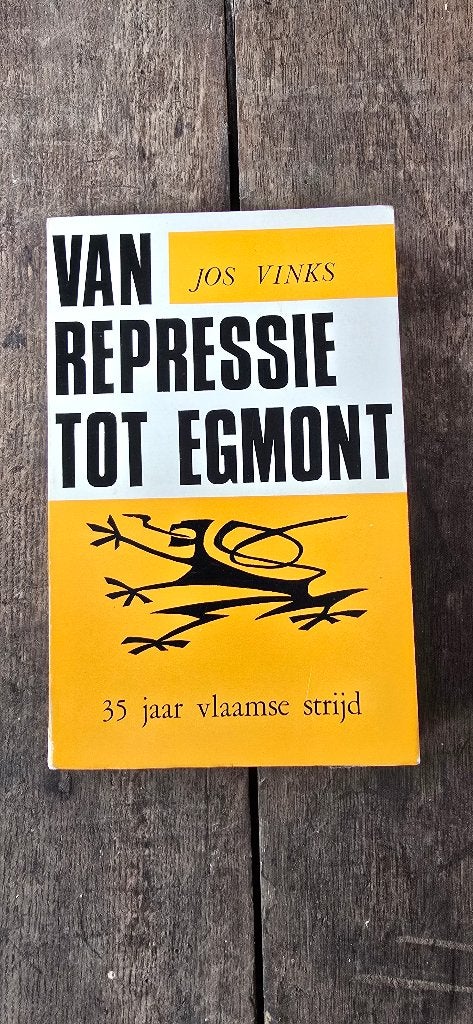 Boek: Van repressie tot Egmont: 35 jaar Vlaamse strijd., Boeken, Jos Vinks, Algemeen, 1945 tot heden, Ophalen