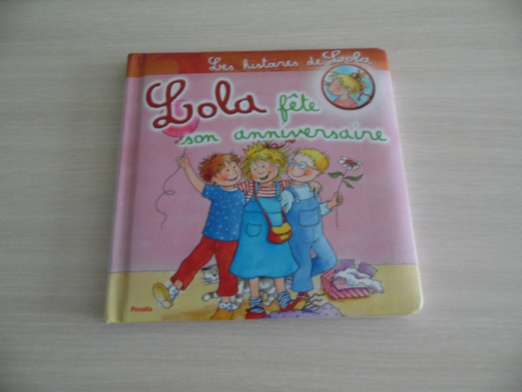 LOLA  FÊTE SON ANNIVERSAIRE, Livres, Livres pour enfants | 4 ans et plus, Garçon ou Fille, Enlèvement ou Envoi, Fiction général