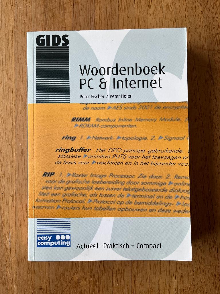 Gids Woordenboek PC & Internet, Livres, Informatique & Ordinateur, Enlèvement ou Envoi, Comme neuf, Autres sujets/thèmes, Peter Fisscher en Peter Hofer