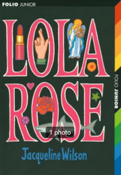 "Lola Rose" Jacqueline Wilson (2004), Jacqueline Wilson, Enlèvement ou Envoi, Fiction, Utilisé