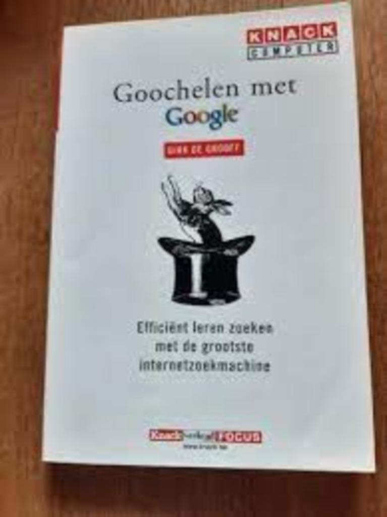 Goochelen met Google|Dirk de Grooff 9054668628, Boeken, Informatica en Computer, Ophalen of Verzenden, Zo goed als nieuw, Internet of Webdesign