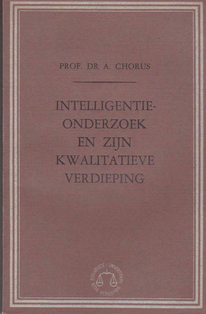 A. Chorus, intelligentie-onderzoek en zijn kwalitatieve verd, Livres, Psychologie, Enlèvement ou Envoi, Utilisé, Psychologie clinique