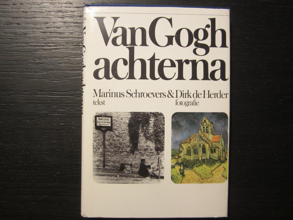 Van Gogh achterna  -Marinus Schroevers/Dirk de Herder, Boeken, Ophalen of Verzenden