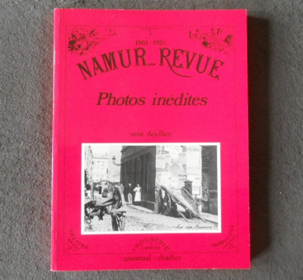Namur ... Revue 1865 - 1925 Photos inédites ( R. Dejollier ), Livres, Histoire nationale, Utilisé, Enlèvement ou Envoi