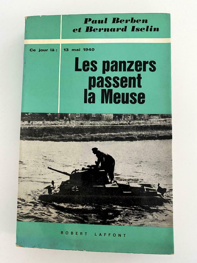 Ce Jour-La 13 Mai 1945 Les Panzers Passent La Meuse EO 1967, Paul Berben, Ophalen of Verzenden, Landmacht, Tweede Wereldoorlog