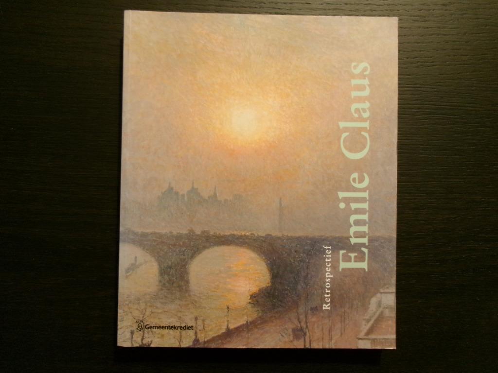 Retrospectieve Emile Claus 1849-1924   -Johan De Smet-, Ophalen of Verzenden