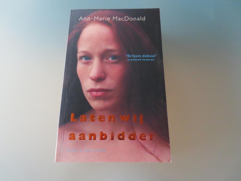 Laten wij aanbidden – Anne-Marie MacDonald, Enlèvement ou Envoi, Belgique, Utilisé, Anne-Marie MacDonald