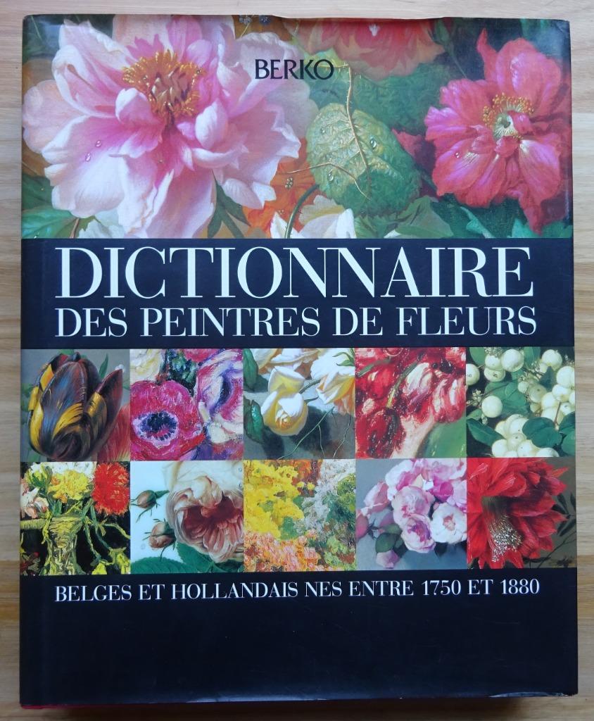 Dictionnaire des peintres de fleurs Belges et Hollandais, Neuf, Peinture et dessin, Enlèvement ou Envoi, BERKO