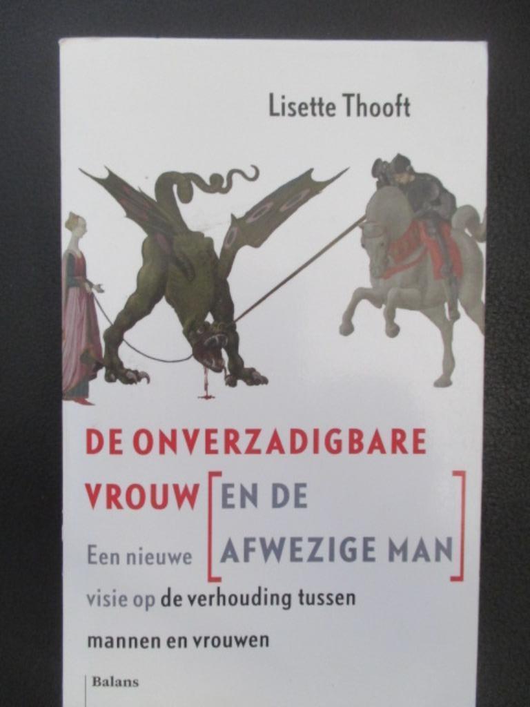 De onverzadigbare vrouw (en de afwezige man), Ophalen of Verzenden, Zo goed als nieuw, Sociale psychologie, Lisette Thooft