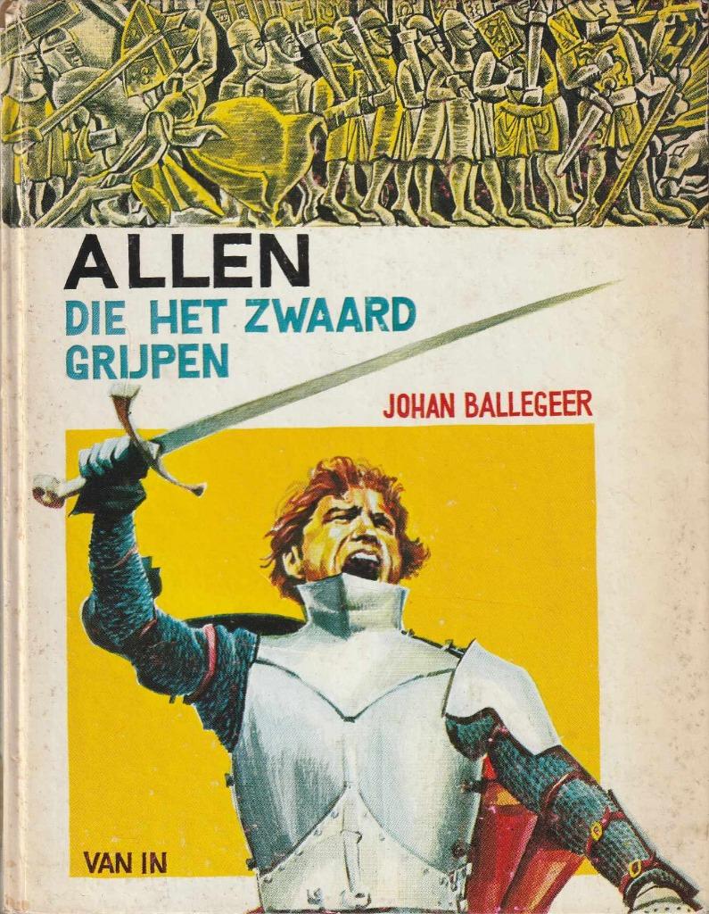 Allen die het zwaard grijpen: historisch verhaal, Boeken, Ophalen of Verzenden, Johan Ballegeer