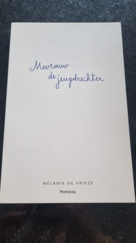 Melanie De Vrieze - Mevrouw de jeugdrechter, Ophalen of Verzenden, Zo goed als nieuw, Melanie De Vrieze