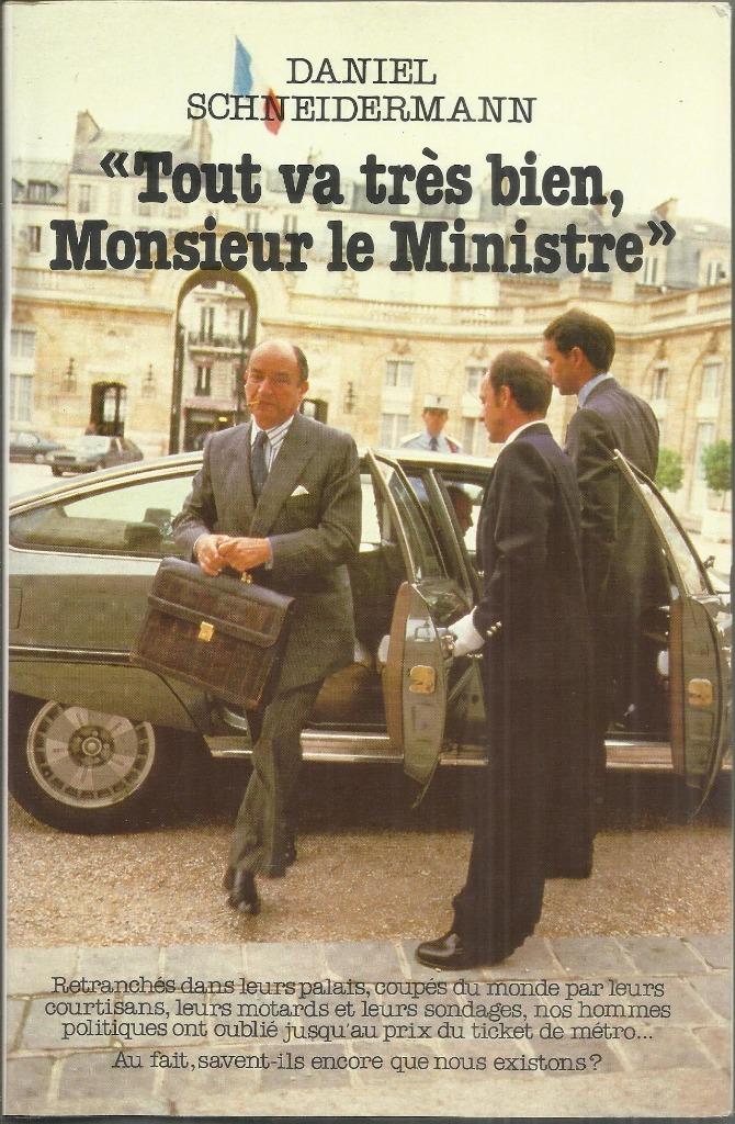 TOUT VA TRÈS BIEN MONSIEUR LE MINISTRE, Enlèvement ou Envoi, Politique, Utilisé, Daniel SCHNEIDERMANN