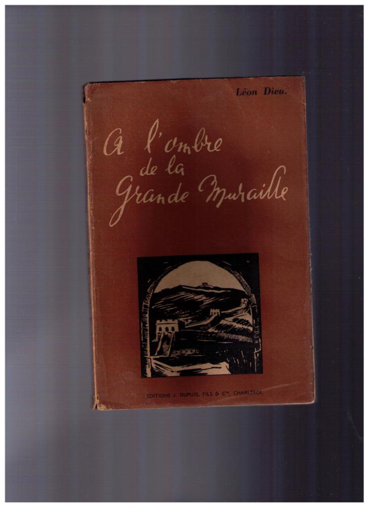 A l'ombre de la grande muraille - Léon Dieu 1944, Ed. Dupuis, Boeken, Reisverhalen, Gelezen, Azië, Verzenden