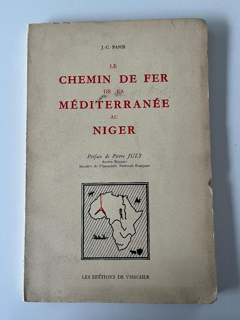 Le chemin de fer de la méditerrannée au Niger, Ophalen of Verzenden, Gelezen, J.-C. Panis, Trein
