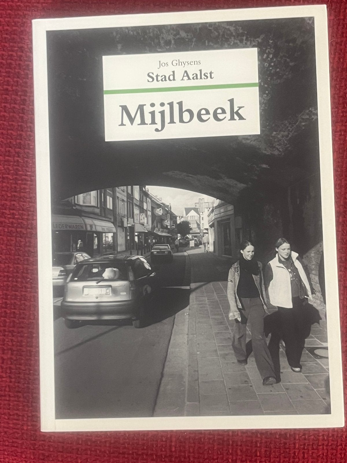 boek Aalst - Mijlbeek door Jos Ghysens, Ophalen of Verzenden, Zo goed als nieuw