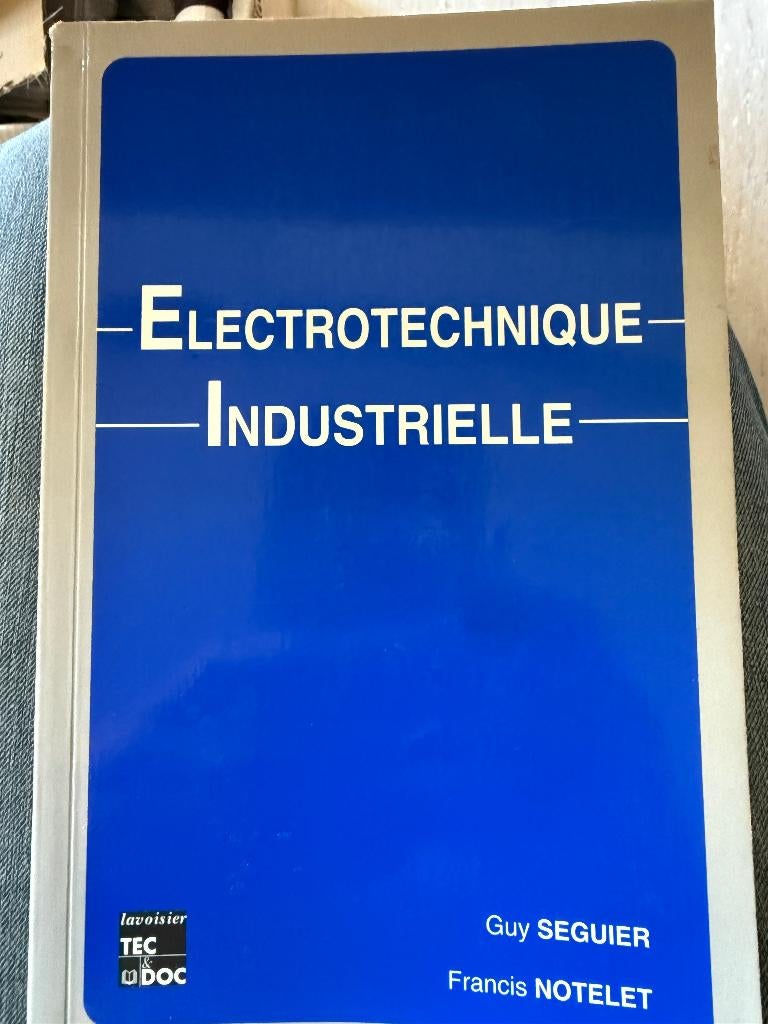Industriële elektrotechniek, 2000, Séguier,, Boeken, Techniek, Verzenden, Zo goed als nieuw, Elektrotechniek