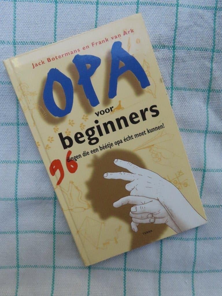 Opa voor beginners Jack Botermans en Frank van Ark, Ophalen of Verzenden, Gelezen