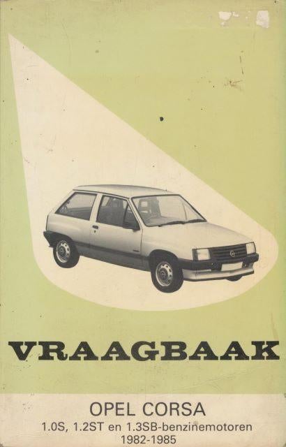 (a5) Opel Corsa, 1.0S, 1.2ST en 1.3SB benzinemotoren 1982-85, Boeken, Auto's | Boeken, Verzenden, Gelezen, Opel