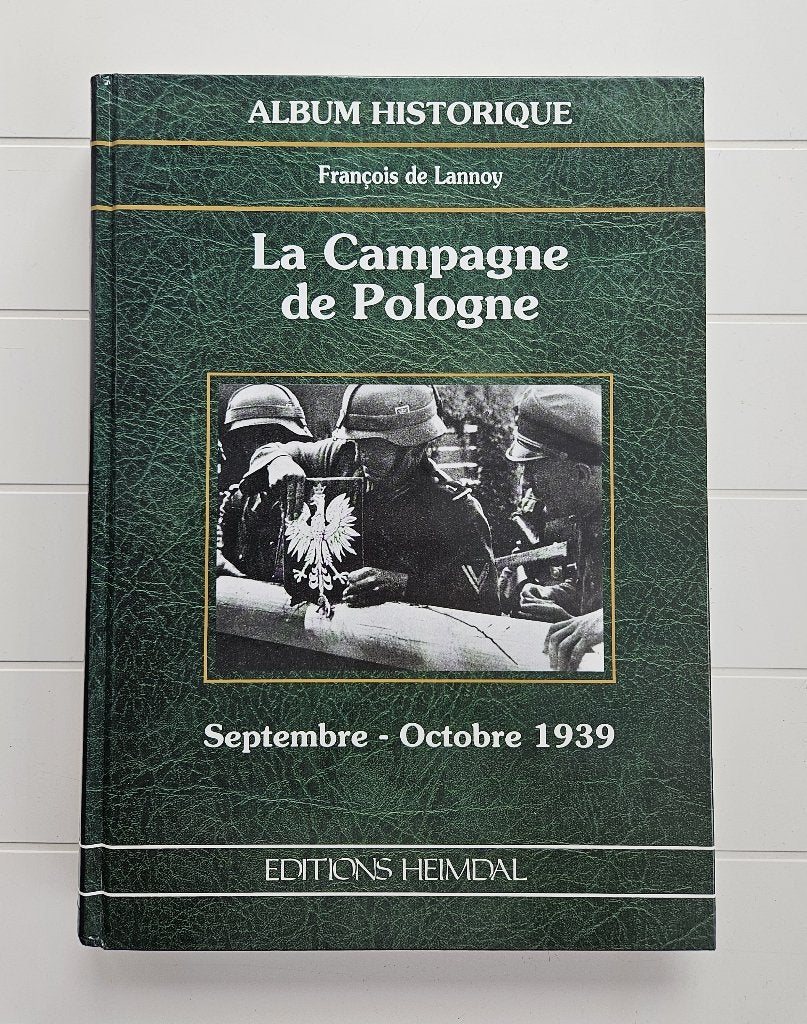 La campagne de Pologne : septembre - octobre 1939, Enlèvement ou Envoi, François de Lannoy, Deuxième Guerre mondiale, Utilisé