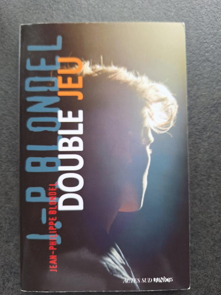 Double jeu - Jean-Philippe Blondel, Enlèvement, Comme neuf, Jean-Philippe Blondel, Fiction