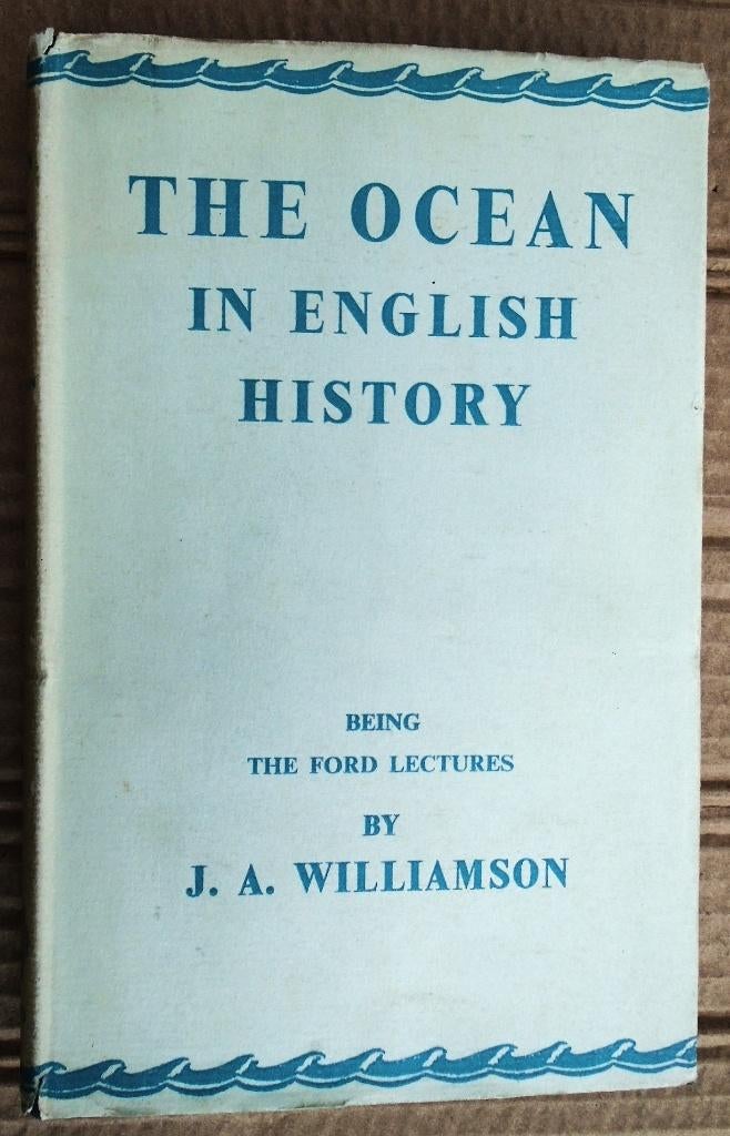 The Ocean in English History - 1948 - J. A. Williamson, Autres régions, Enlèvement ou Envoi, Utilisé, James Alexander Williamson (1886–1964)