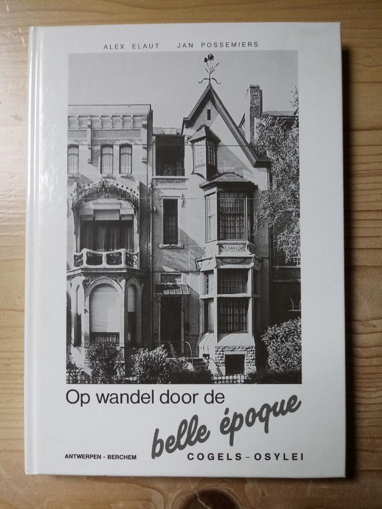 Elaut en Possemiers - Belle Epoque  Cogels-Osylei Antwerpen, Ophalen of Verzenden, Gelezen