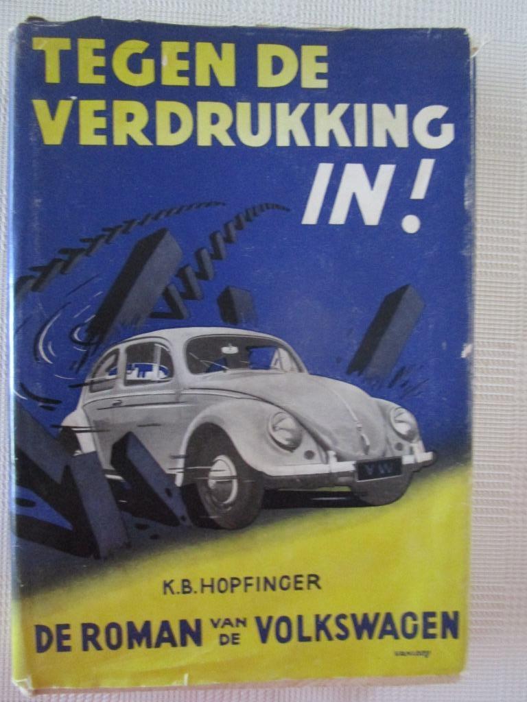 Tegen de verdrukking in, roman van de volkswagen, Livres, Autos | Livres, Enlèvement ou Envoi, Utilisé, Volkswagen