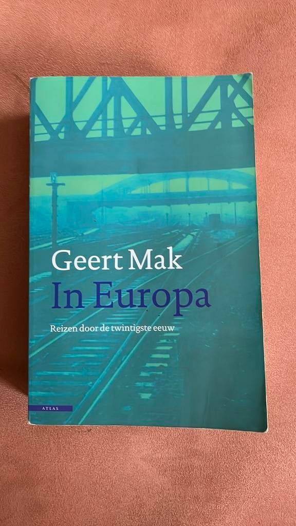 Geert Mak - In Europa, Enlèvement ou Envoi, Comme neuf, Geert Mak