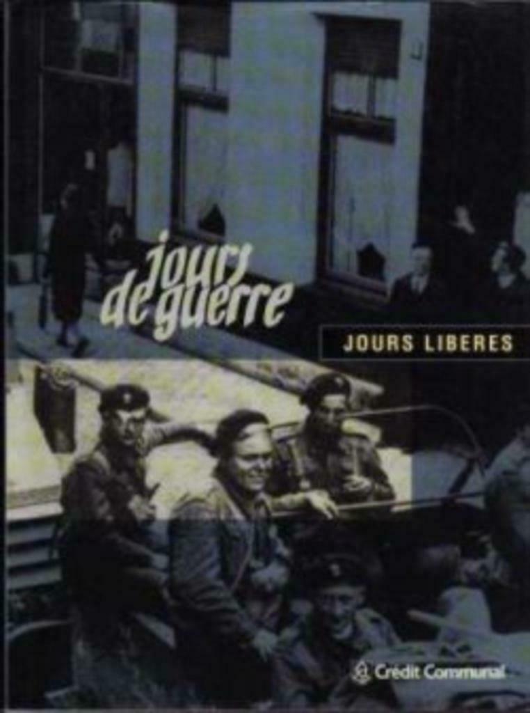 Jours de guerre, Jours liberes, credit communal, Enlèvement ou Envoi