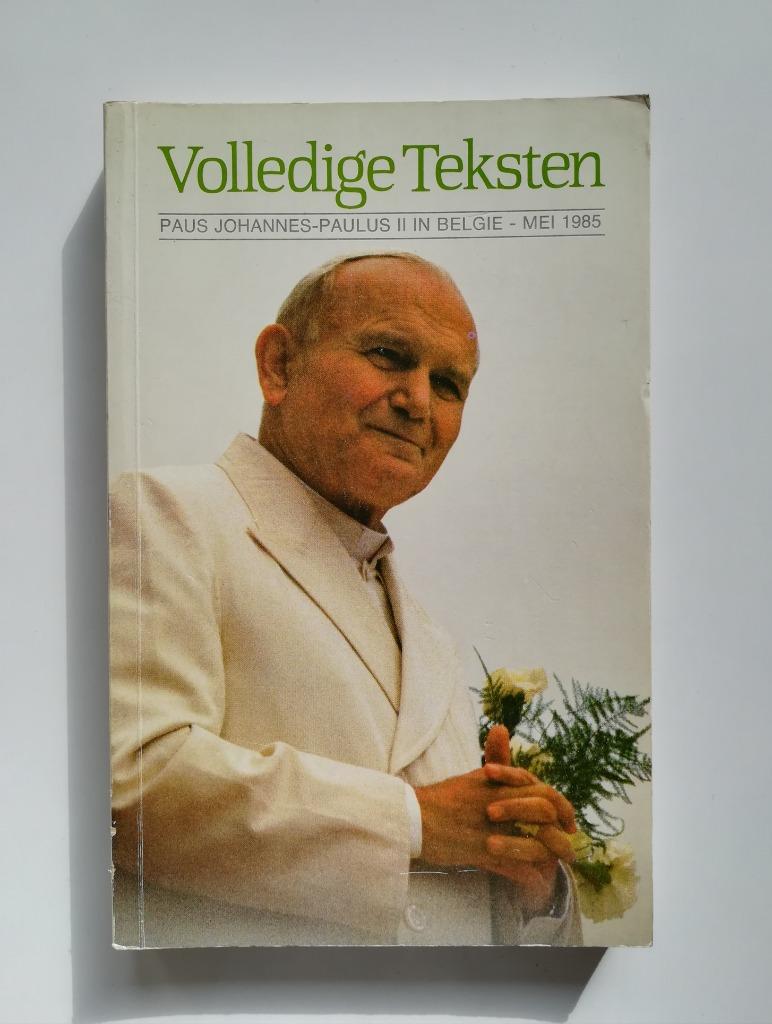 Volledige teksten: Paus Johannes-Paulus II in België: 1985, Ophalen of Verzenden, Gelezen, Christendom | Katholiek