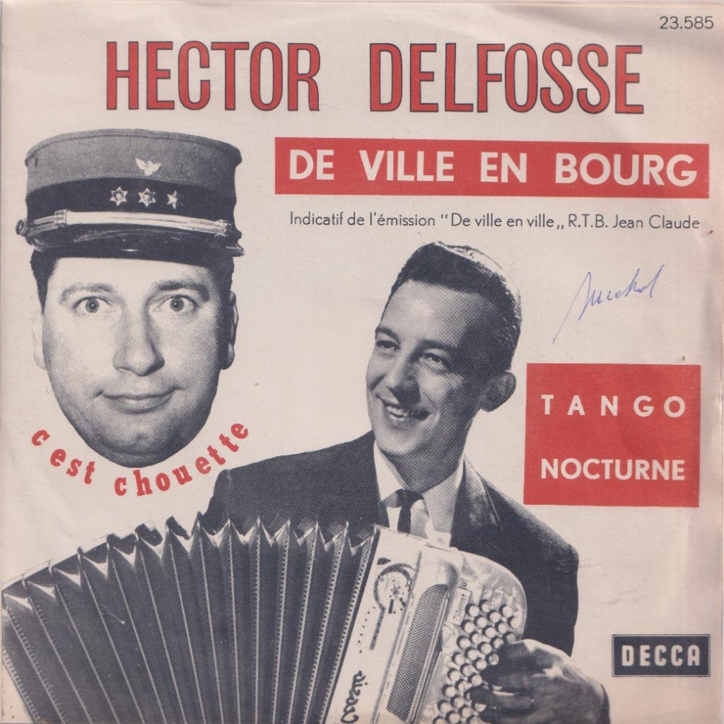 Hector Delfosse – De ville en Bourg / Tango nocture – Single, Cd's en Dvd's, Gebruikt, 7 inch, Single, Ophalen of Verzenden