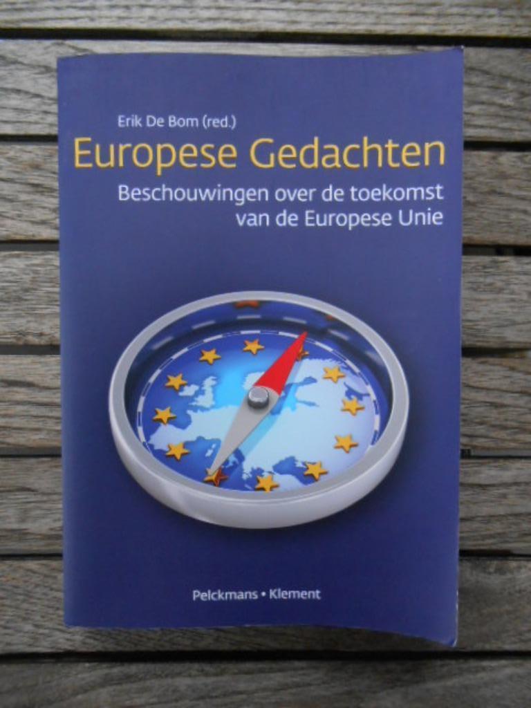 boek: Europese gedachten Erik De Bom, Boeken, 20e eeuw of later, Ophalen of Verzenden, Zo goed als nieuw, Europa