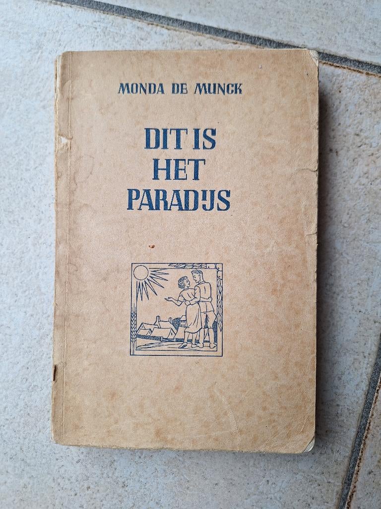 Antiek boek “Dit is het paradijs” van Monda de Munck., Ophalen of Verzenden, Monda de Munck