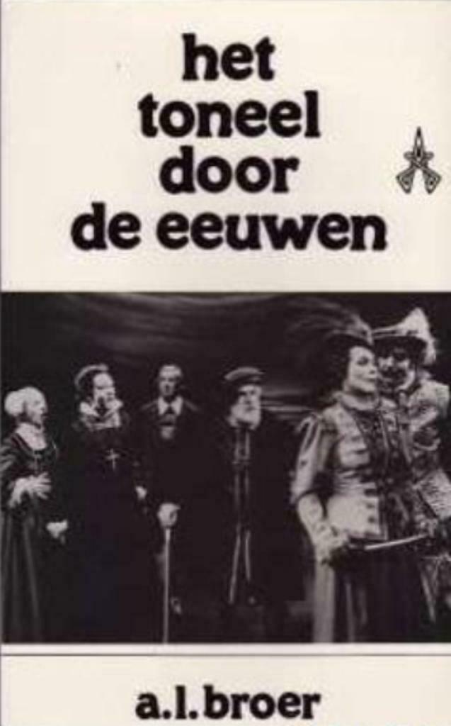 Het toneel door de eeuwen, a.l.broer, Enlèvement ou Envoi, Théâtre