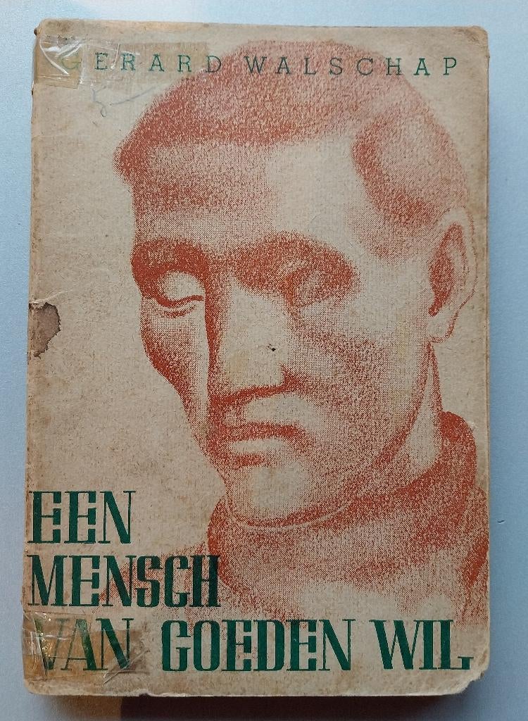 Een Mensch van Goeden Wil  Gerard Walschap Eerste druk, Boeken, Ophalen of Verzenden, Gelezen, Gerard Walschap