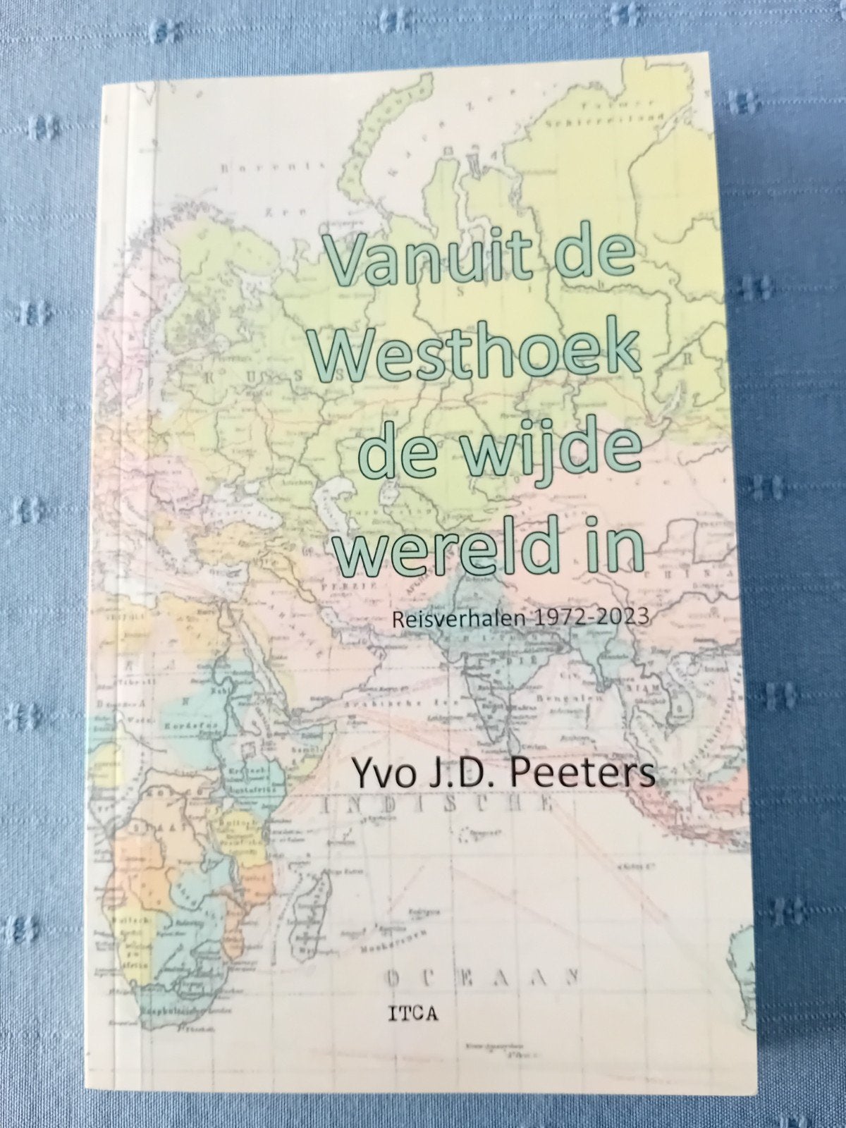 Yvo J.D. Peeters  - Vanuit de Westhoek de wijde wereld in, Boeken, Ophalen of Verzenden, Zo goed als nieuw