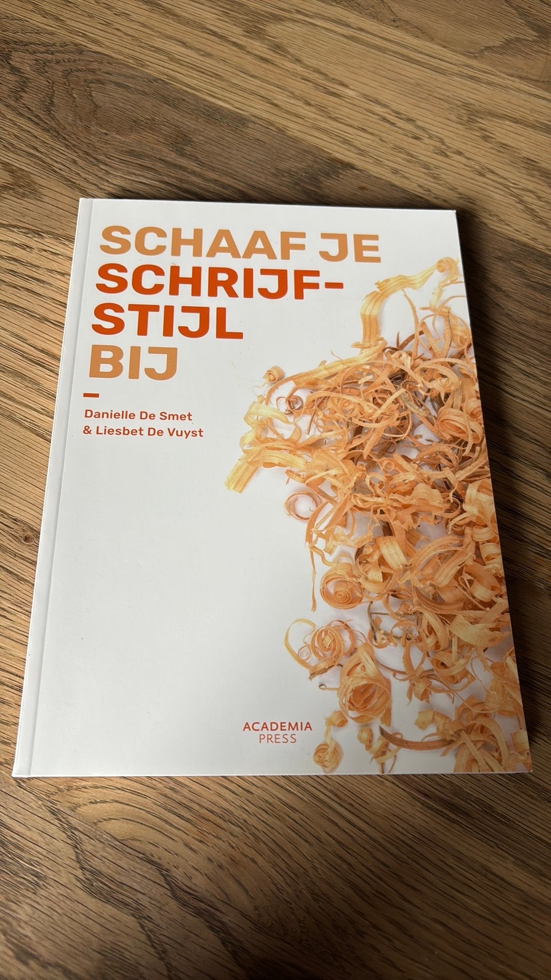 Liesbet De Vuyst - Schaaf je schrijfstijl bij, Boeken, Ophalen, Zo goed als nieuw, Nederlands, Liesbet De Vuyst; Danielle De Smet